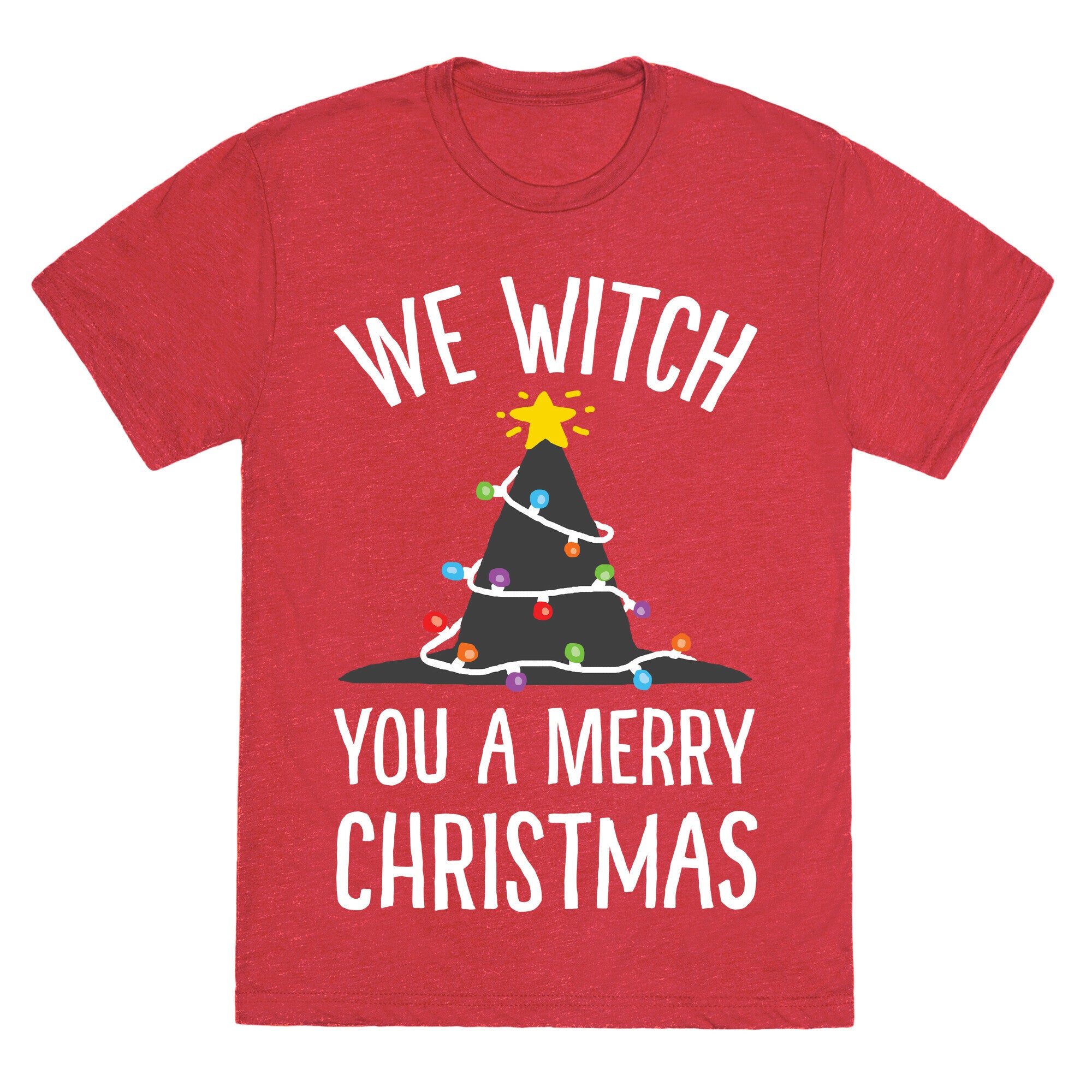 We Witch You A Merry Christmas Unisex Triblend Tee